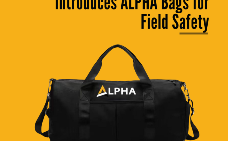 MacLeans Ultimate Safety Introduces Innovative ALPHA Bag for Field Safety